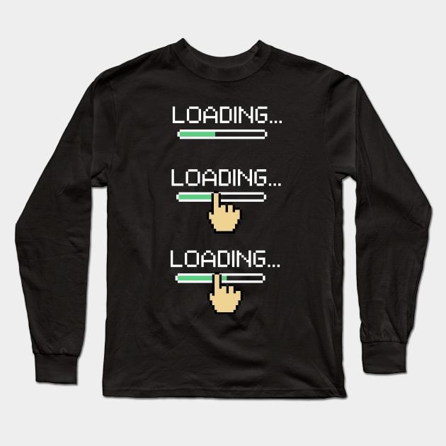 Is It Loading? Long Sleeve T-Shirt by constantine2454